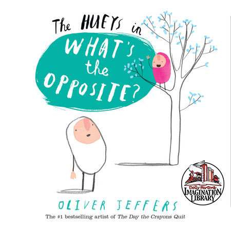 Huey's What's the Opposite - Penguin Random House