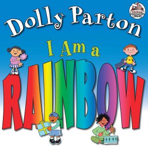 I Am A Rainbow by Dolly Parton