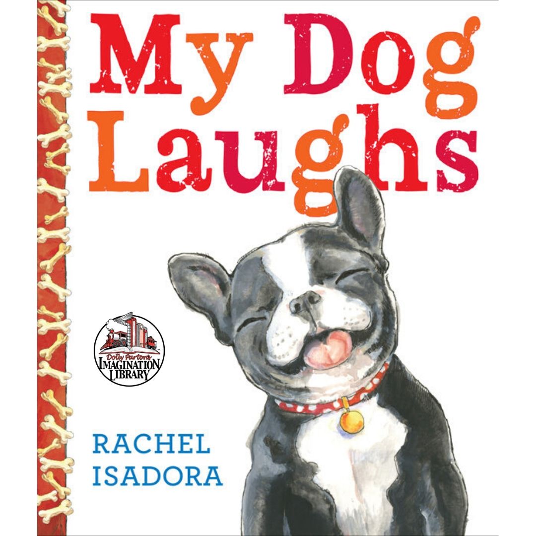 My Dog Laughs by Rachel Isadora - Dolly Parton's Imagination Library
