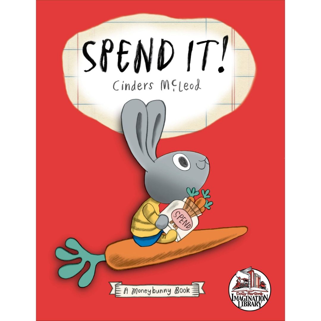 Spend It by Cinders McLeod - Dolly Parton's Imagination Library